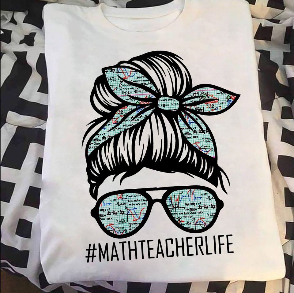 Messy Bun Mathteacherlife Teacher Gift Standard/Premium T-Shirt