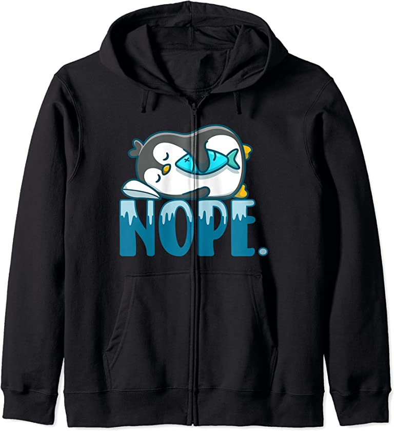 Nope Sleepyhead Sleepy Bed Bedroom Penguins Flippers Penguin Zip Hoodie