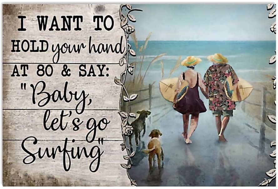 Vintage Old Couple I Want To Hold Your Hand At 80 And Say Go Surfing Poster Art Print      Home Decor Gift For Men Women Family Friend On Birthday Xmas