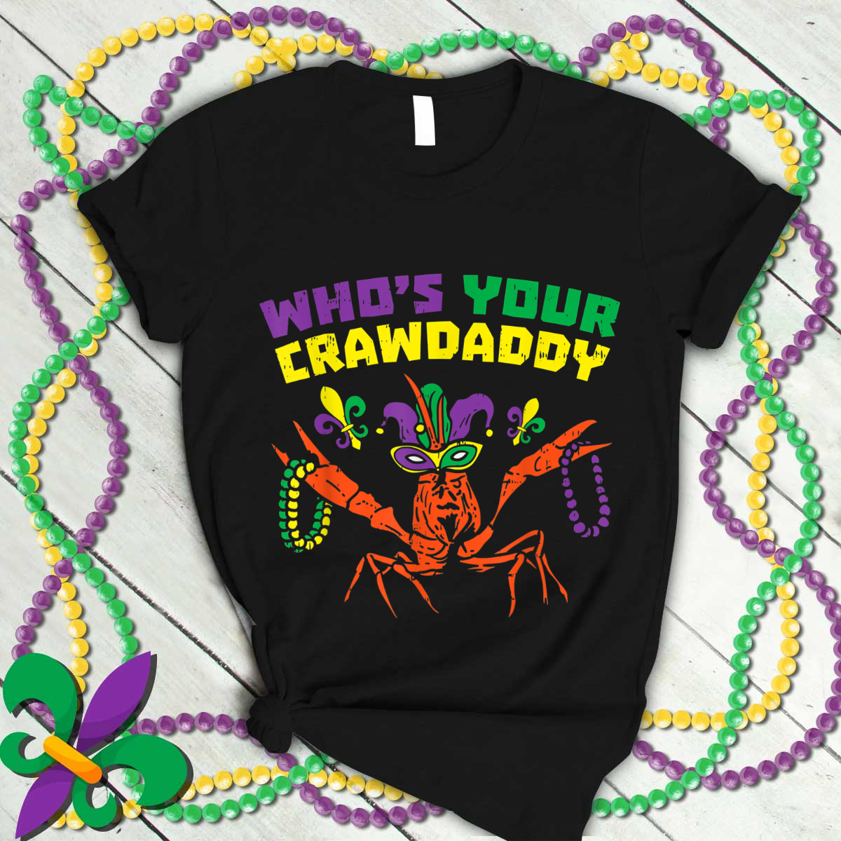 Whos Your Crawdaddy Crawfish Jester Beads Funny Mardi Gras T-Shirt