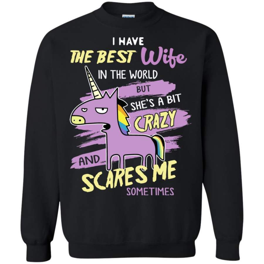 AGR I Have The Best Wife In The World But She’s A Bit Crazy Shirt Sweatshirt