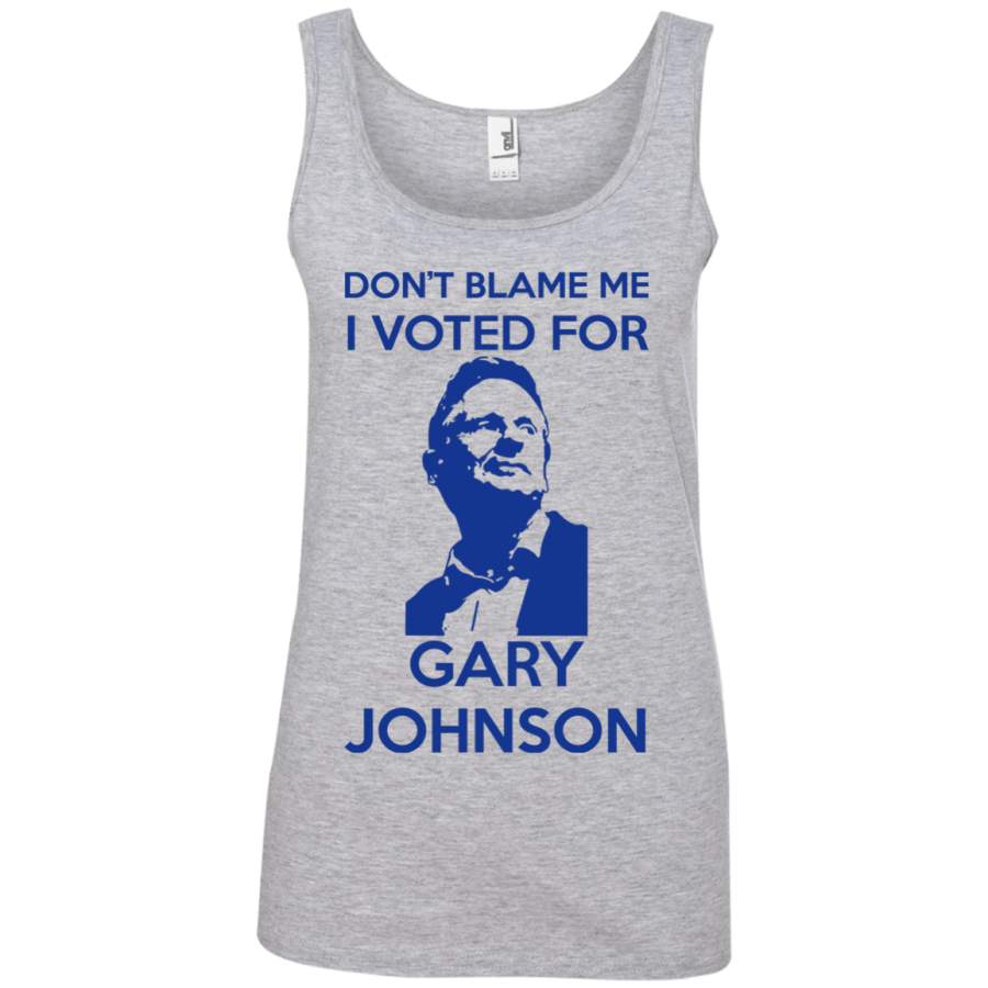 AGR Don’t Blame Me I Voted For Gary Gary Johnson Shirt