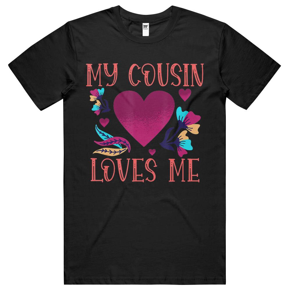 My Cousin Loves Me Gift Cousin’S Gift To Cousin T Shirts