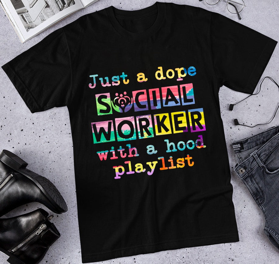 Just A Dope Social Worker With A Hood Playlist Standard/Premium T-Shirt