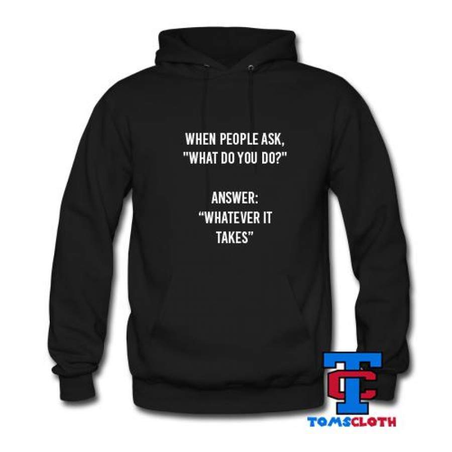 Whatever It Takes Hoodie