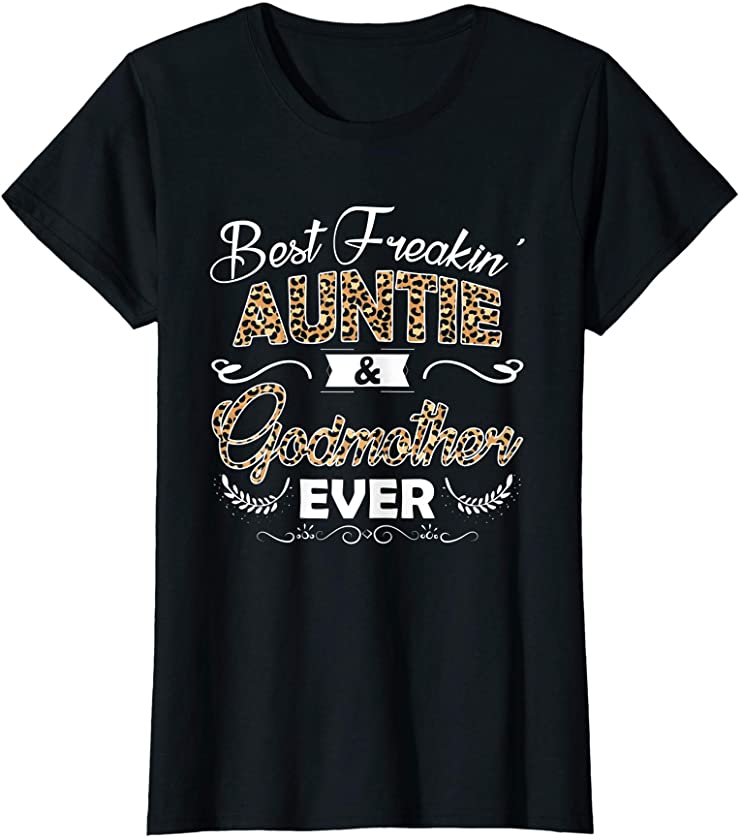 Womens Best Freakin’ Auntie Godmother Leopard Aunt Tee Mothers Day T-Shirt