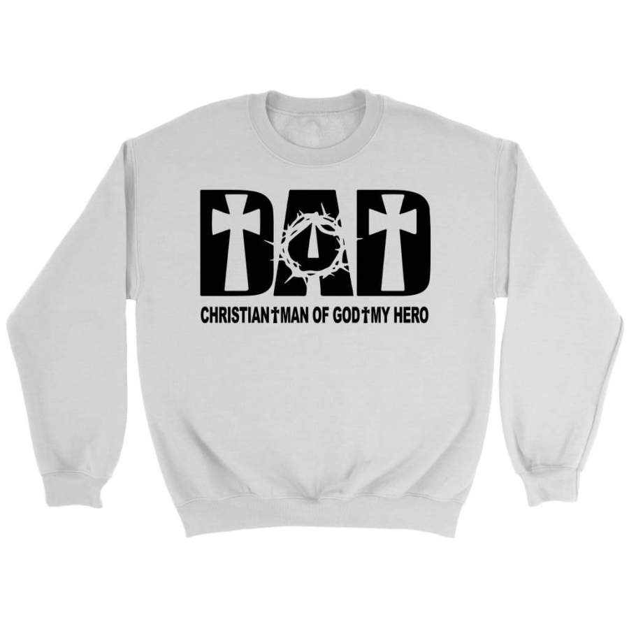 Dad christian man of God my hero sweatshirt | Christian gifts