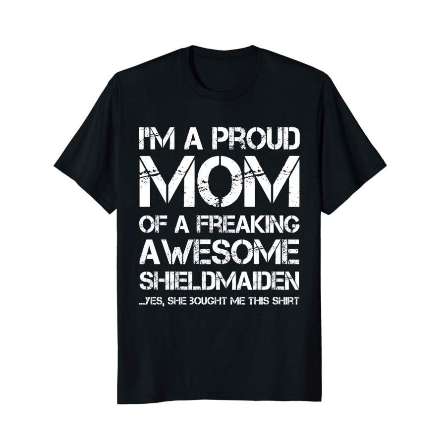 Proud Momshort Sleeve T-Shirt  Mothers Day Gift From Shieldmaiden To Mom