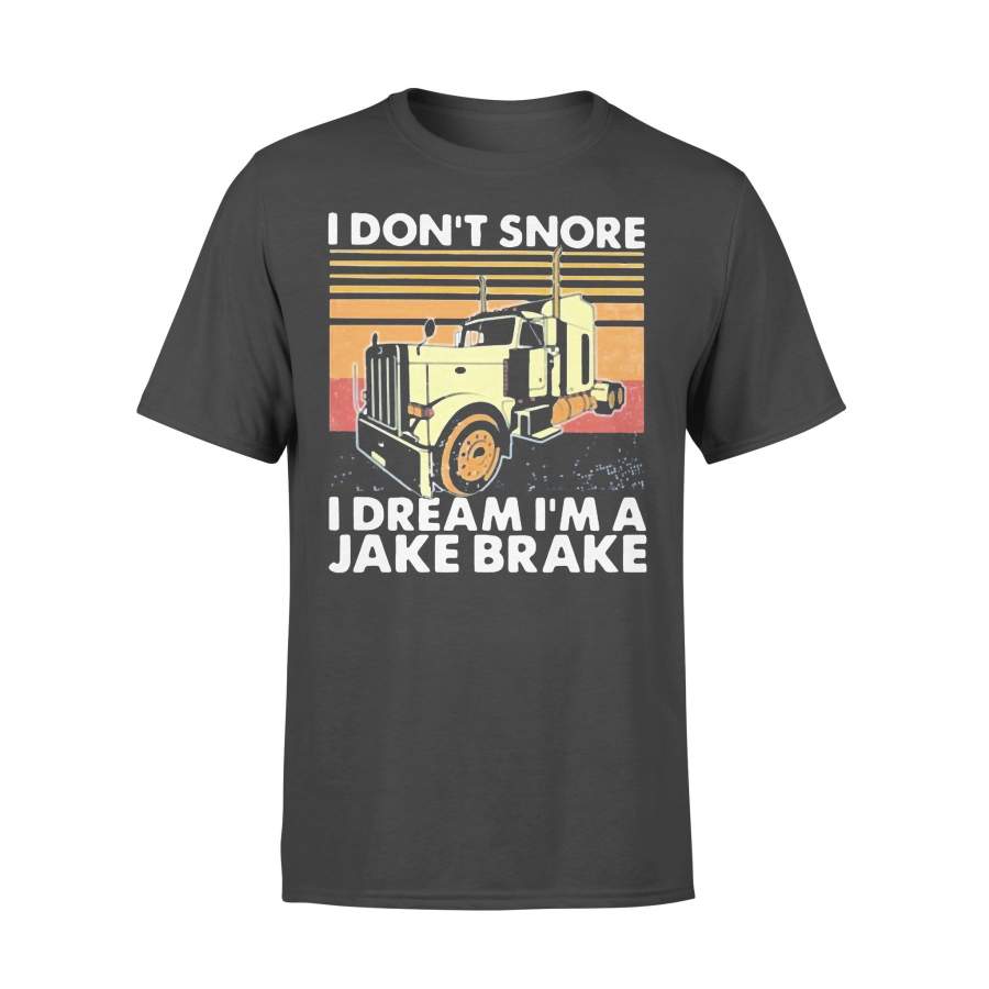 I Don’t Snore I Dream I’m A Jake Brake Vintage Retro T-shirt