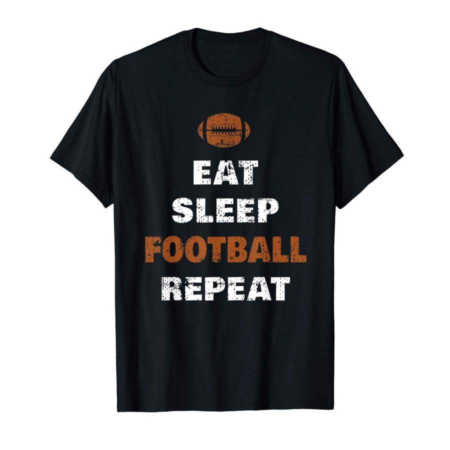 Eat Sleep Football Repeat T-Shirt Love Football Vintage Gift