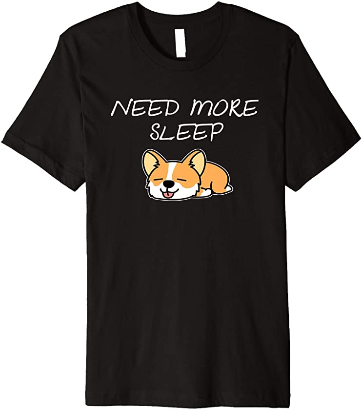 Corgi Puppy Need more Sleep Pajama for Bedtime Premium T-Shirt