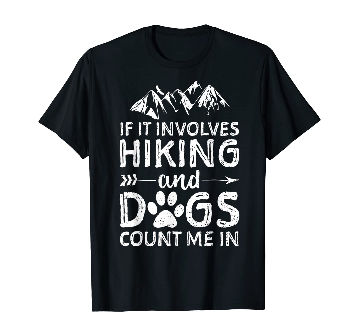 If It Involves Hiking And Dogs Count Me In Gift Men Women Dog Lovers T shirt