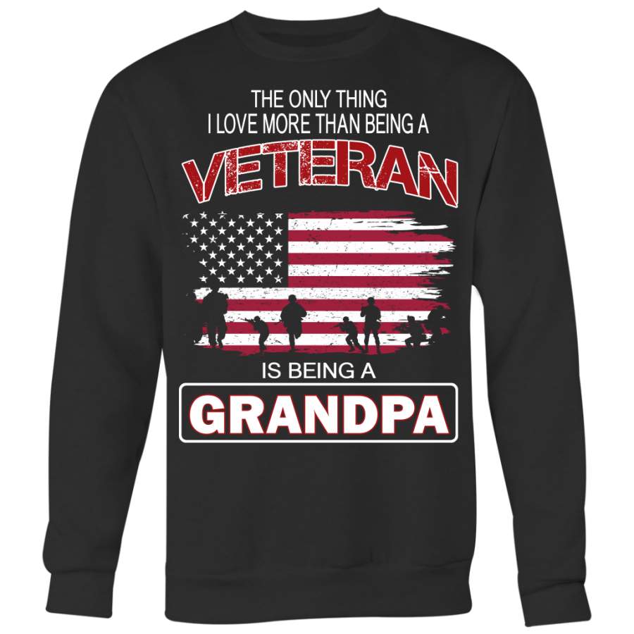 The Only Thing I Love More Than Being a Veteran is Being a Grandpa, Veteran Shirt, Grandpa Shirt