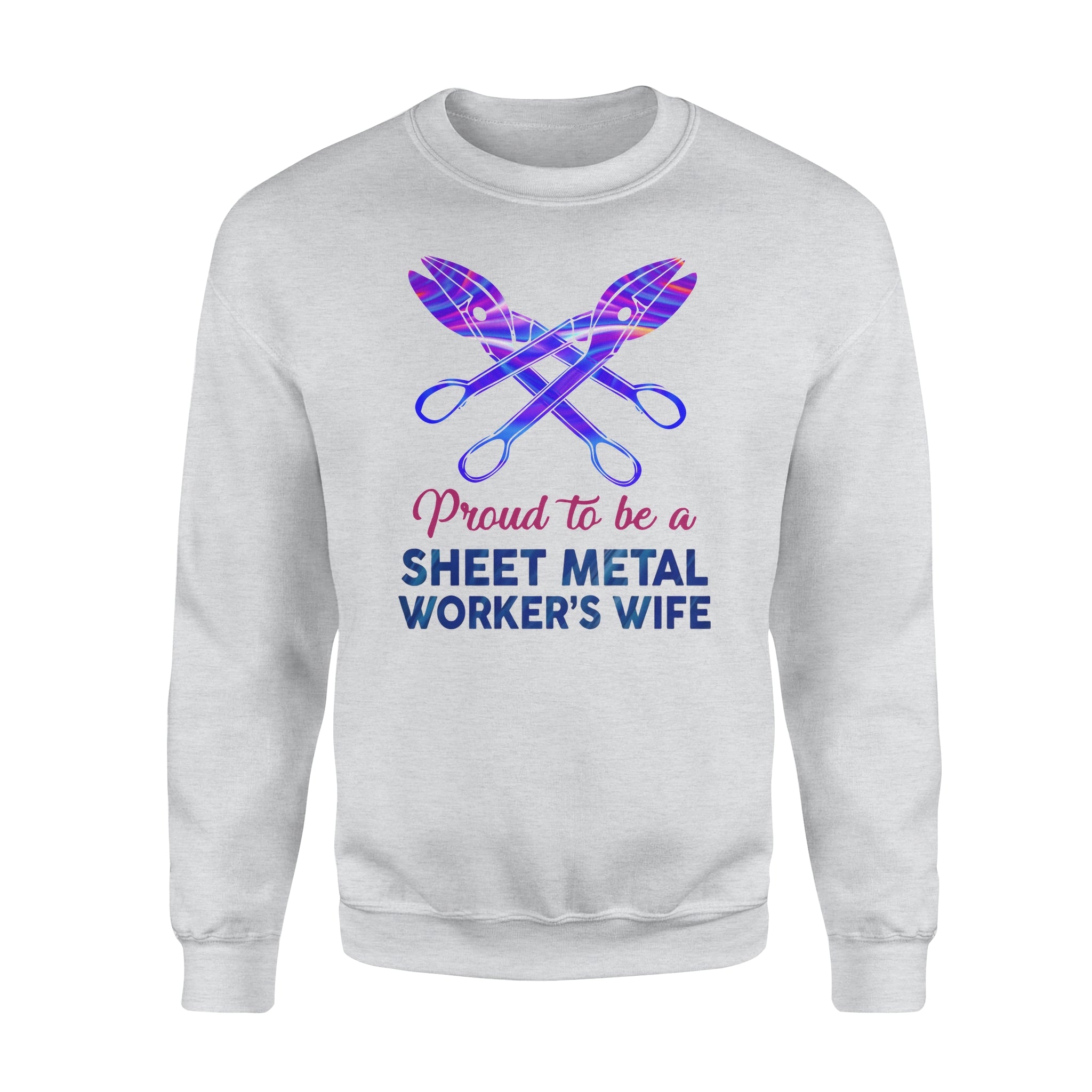 Proud To Be A Sheet Metal Worker’s Wife – Standard Crew Neck Sweatshirt