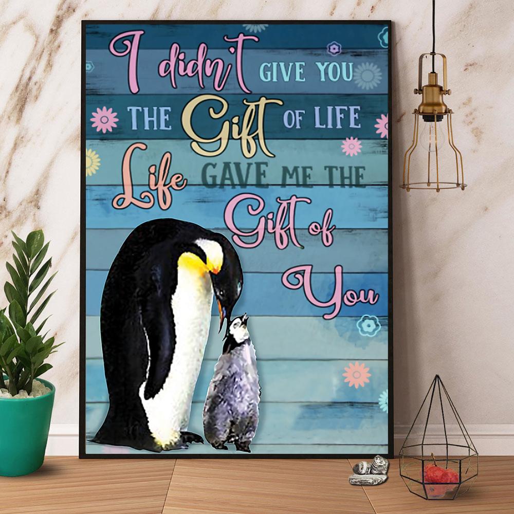 Penguin Mom And Daughter Life Gave Me The Gift Of You Canvas Poster Wall Art Decor