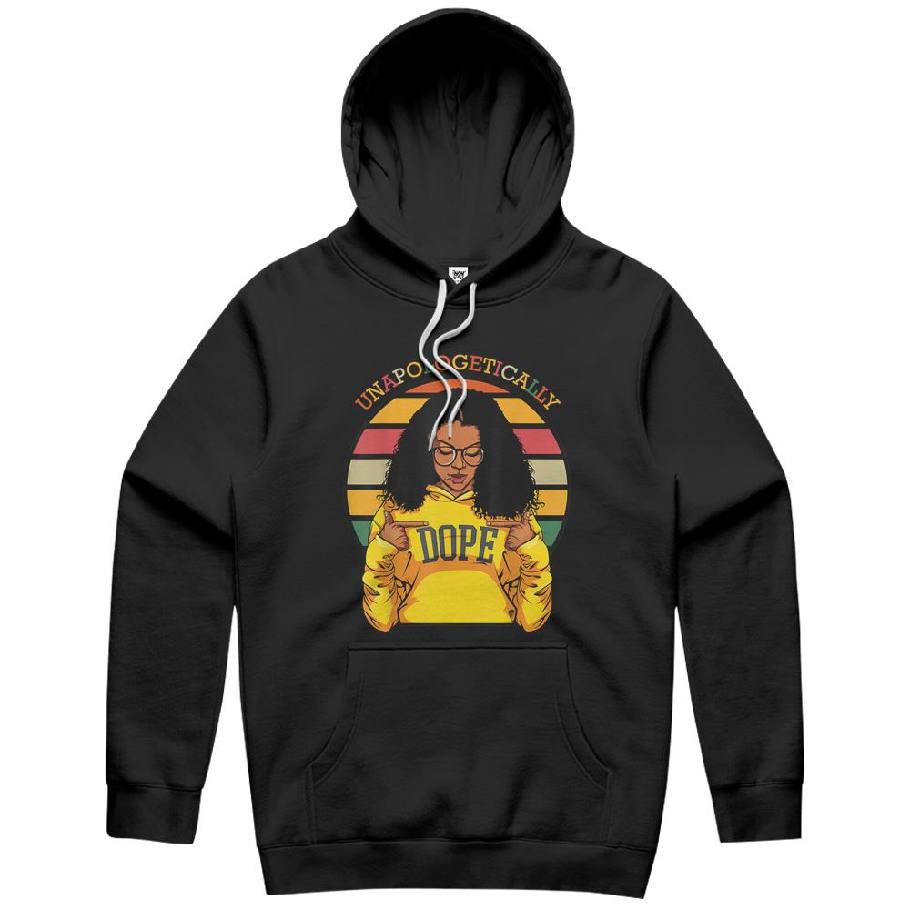 Unapologetically Dope Black Women Funny African American Hoodie