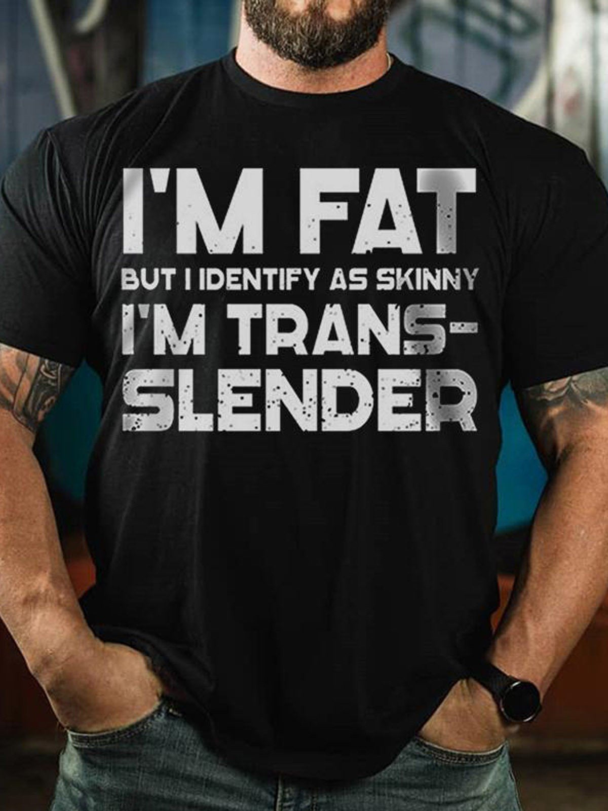 Men’S I’M Fat But I Identify As Skinny T-Shirt – PALLAS LLC