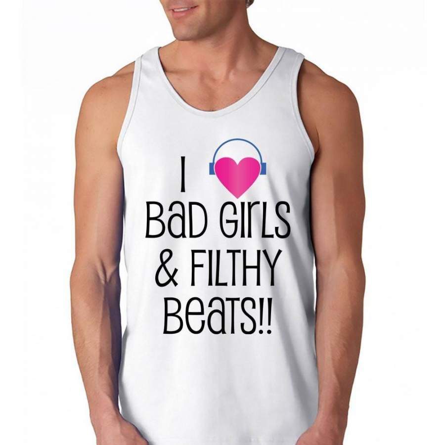 I <3 Bad Girls/Boys And Filthy Beats Tank Top