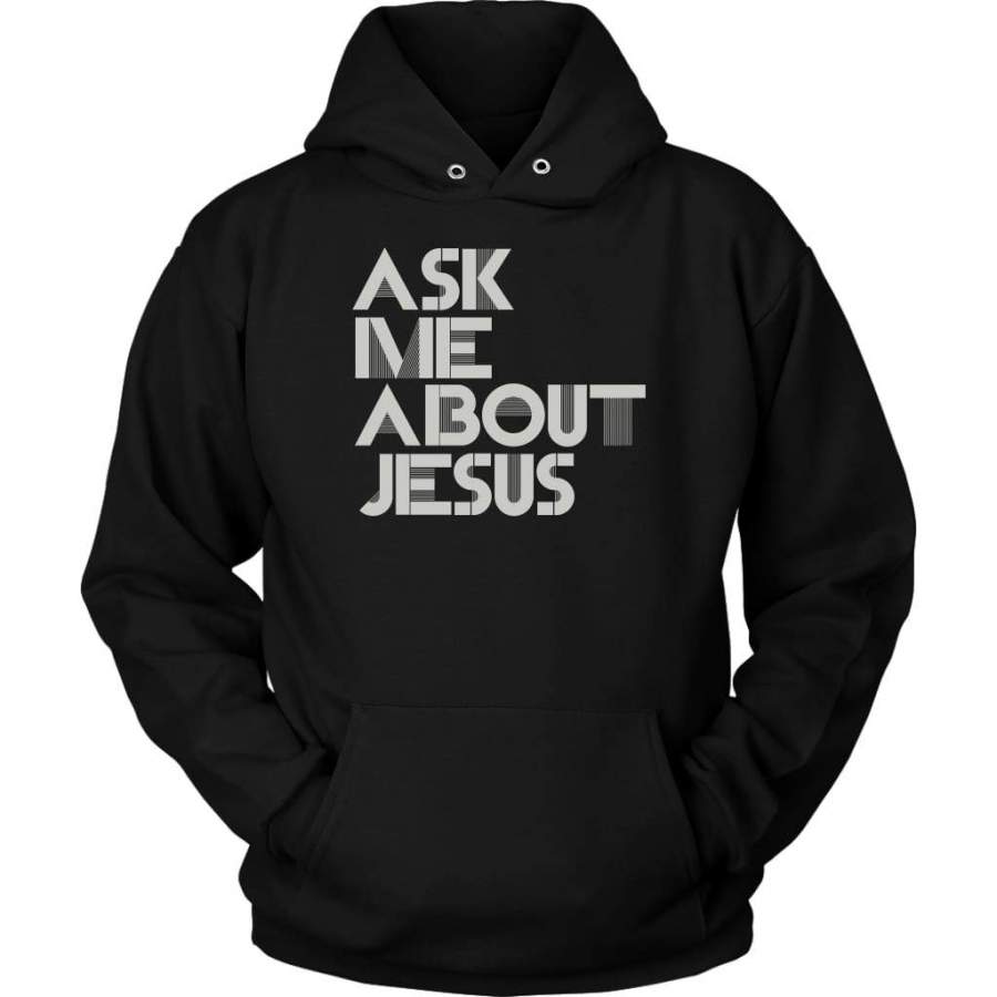 Ask me about Jesus hoodie | Christian apparel