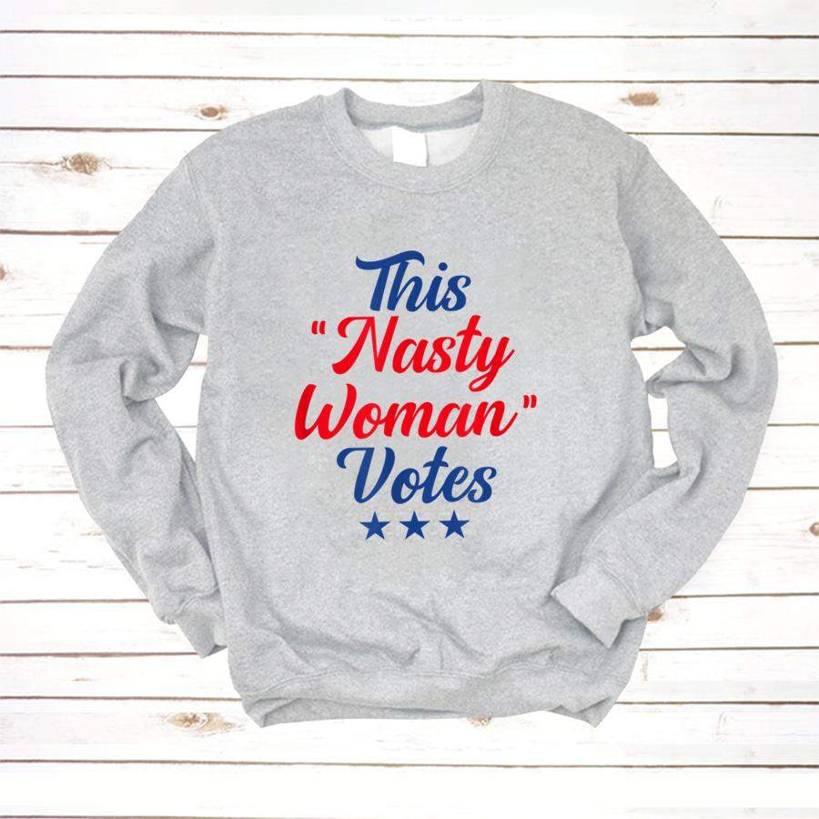 This Nasty Woman Votes Election T Shirt