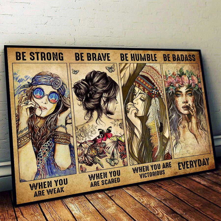 Be Strong Be Brave Be Humble Be Badass Hippie Poster, Hippie Soul Gift, Hippie Print Gift For Women, Hippie Decor Lover, Home Decor