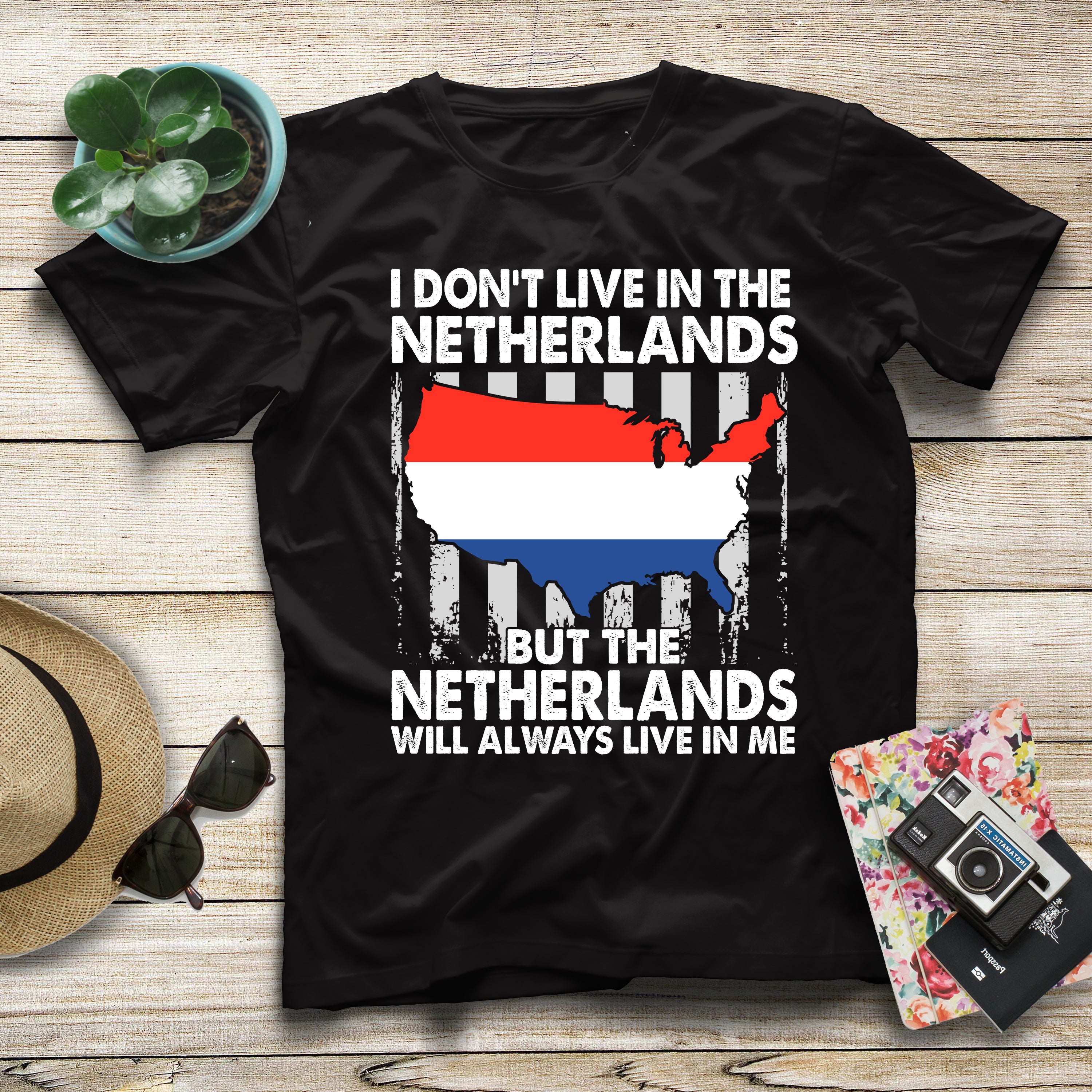 I Don’t Live In The Netherlands But The Netherlands Will Always Live In Me Gift T shirt