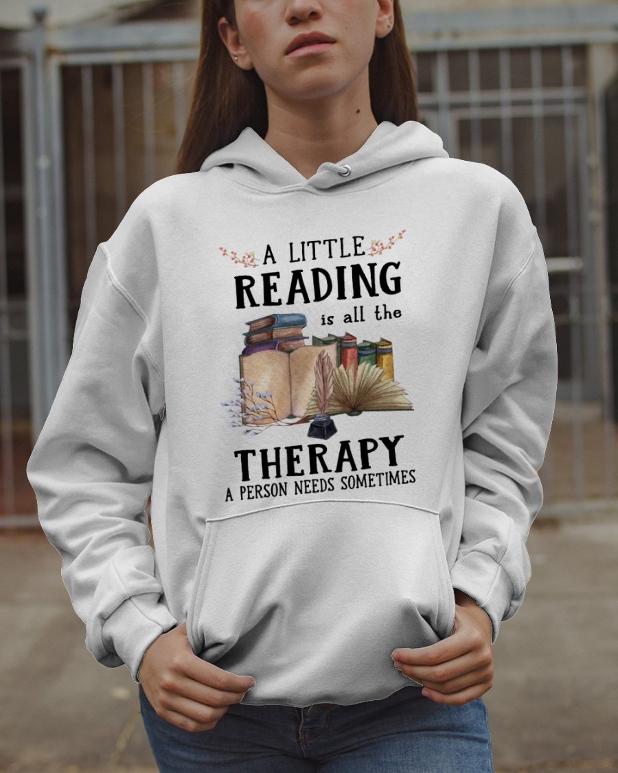 A Little Reading Is All The Therapy A Person Needs Sometimes Gift For Book Lovers Standard Hoodie