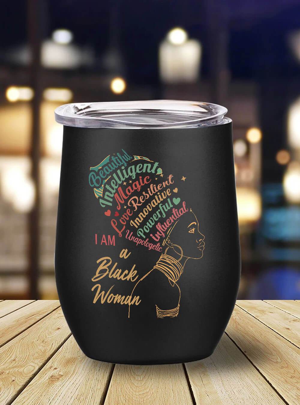 African American Tumbler I Am A Black Woman Beautiful Intelligent Magic Stainless Steel Wine Tumbler Mug Afrocentric Inspired Gifts BPS8195