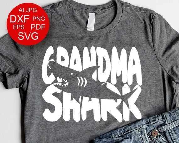 Grandma Shark Svg Files Sayings Family Shirts Digital Design Grandma Gift Mothers Day Deco Shirt