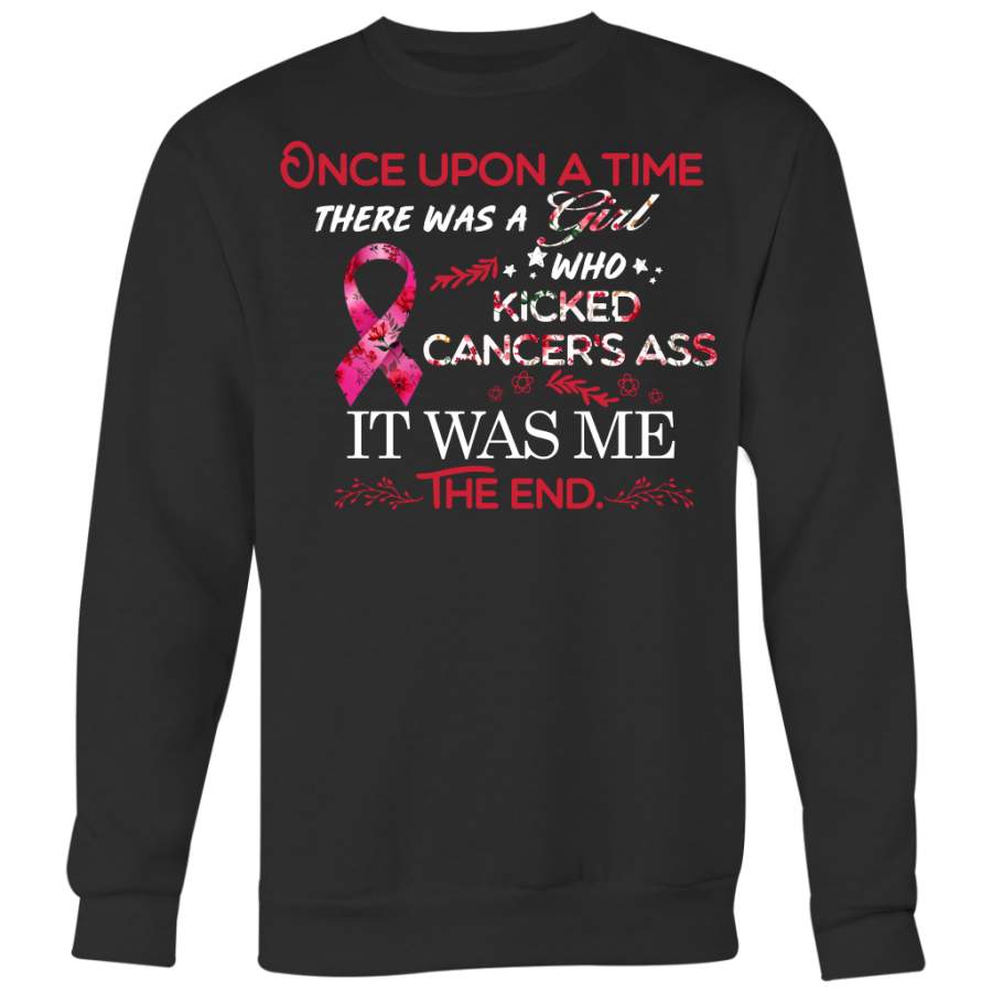 Breast Cancer Awareness Shirt, Once Upon A Time There Was a Girl Who Kicked Cancer Ass It Was Me The End