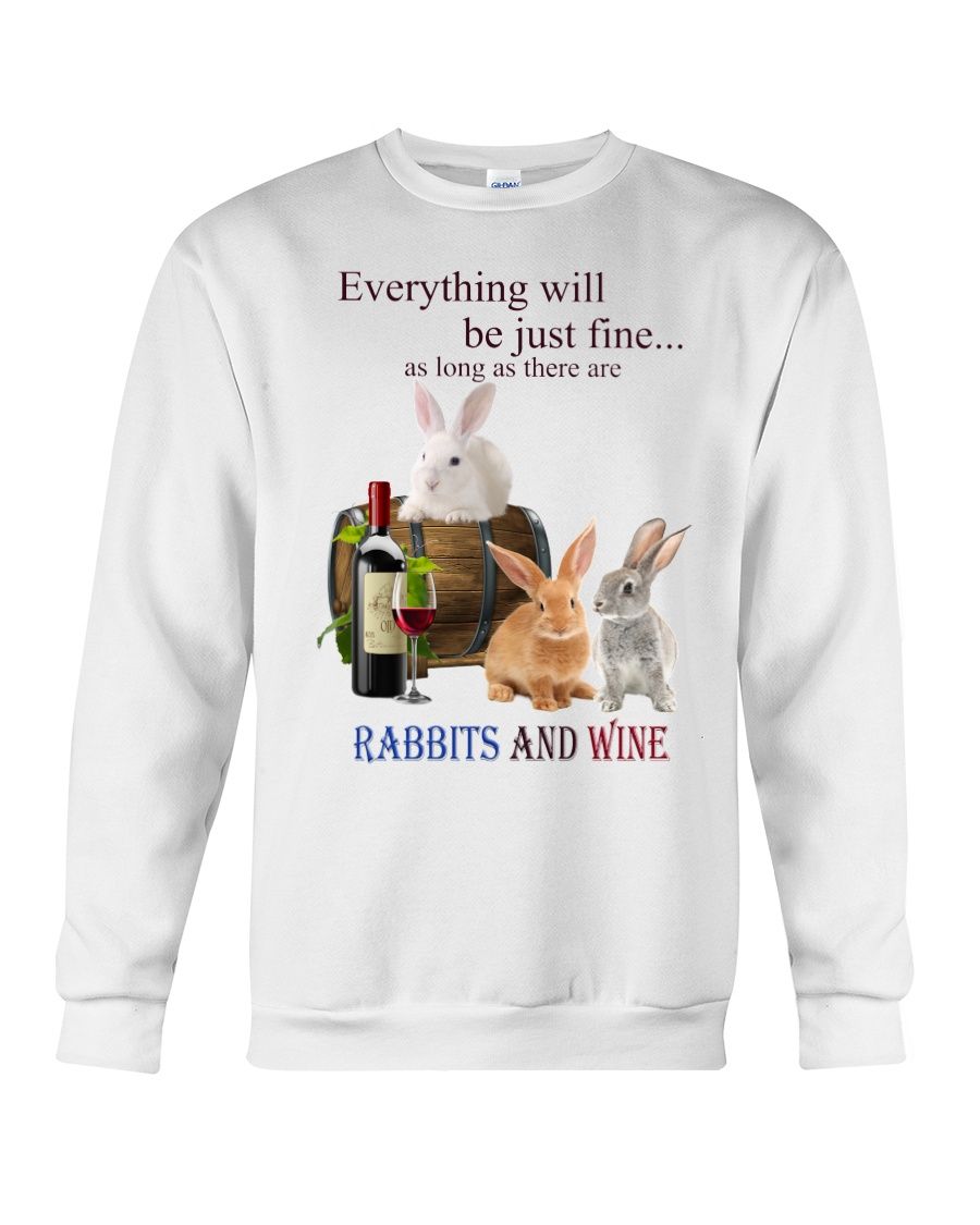 Rabbit Just Fine With Wine Gift For Rabbit Lover Crewneck Sweatshirt