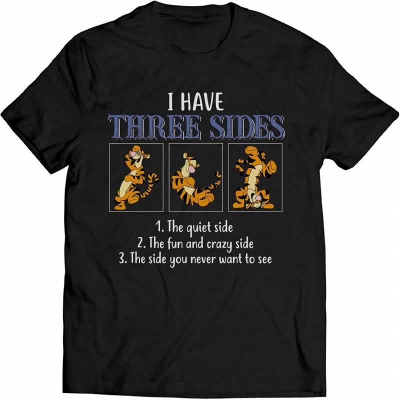 Tigger Lovers Shirt Tiger I Have A Three Sides Funny T Shirt