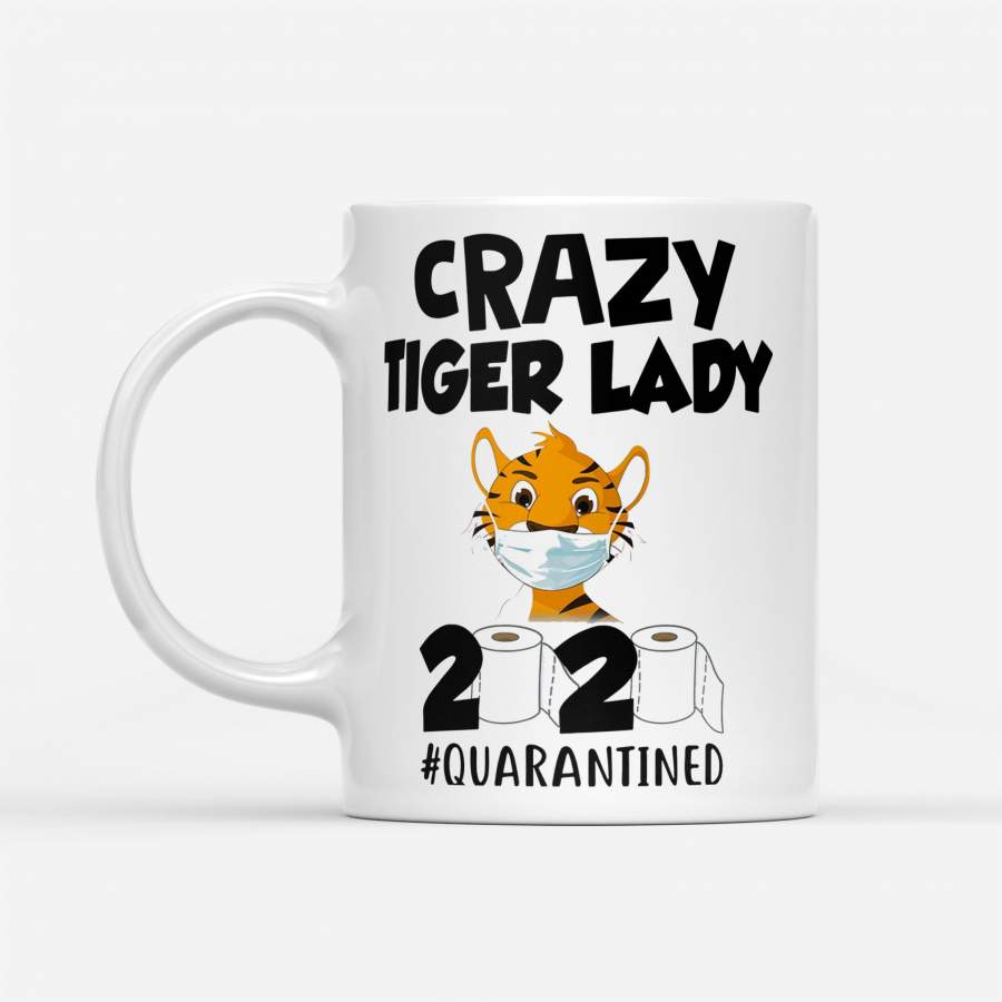 Crazy Tiger Lady 2020 #quarantined – White Mug