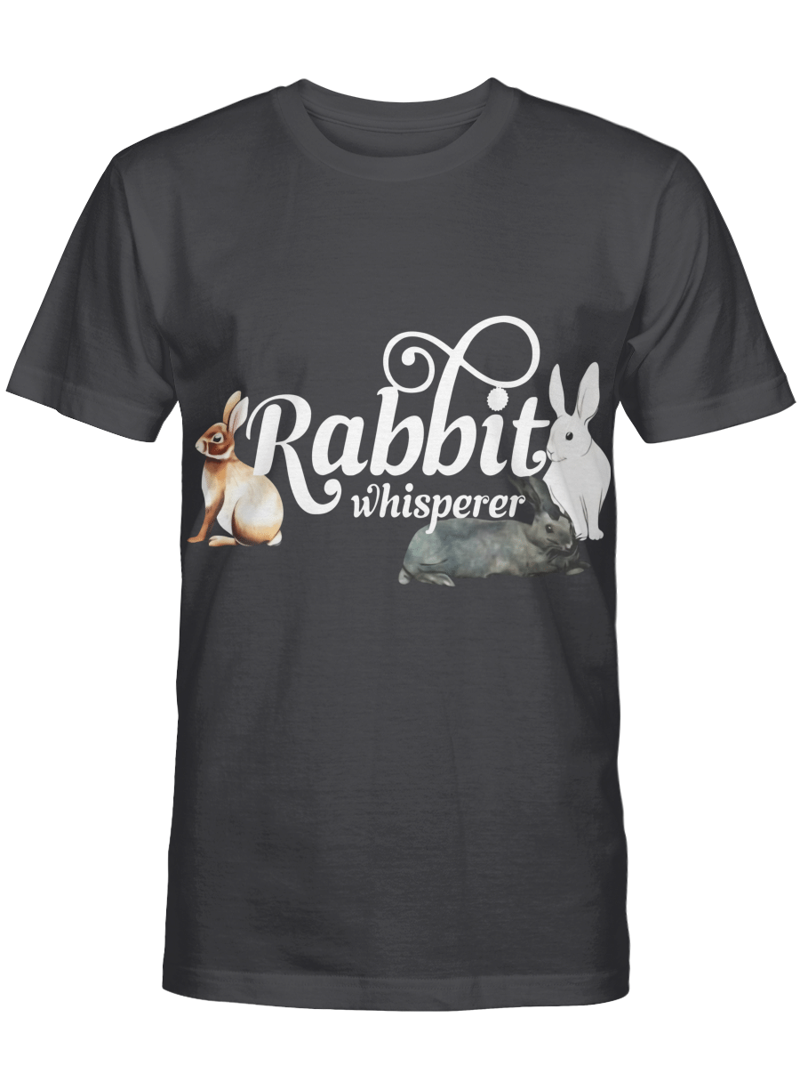 Rabbit Whisperer T-Shirt Funny Pet Bunny