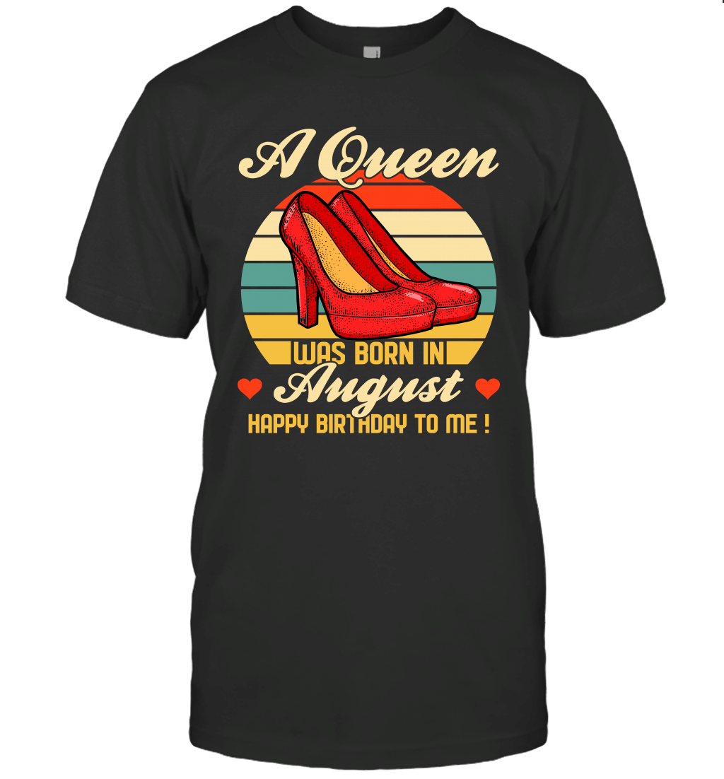 A Queen Was Born Vintage High Heels Augus T-shirt