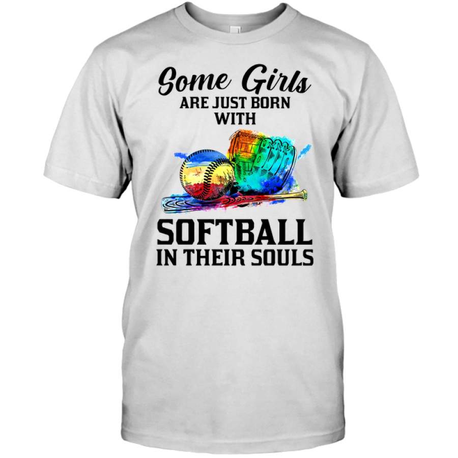 Some girls are just born with softball in their soul T-shirt