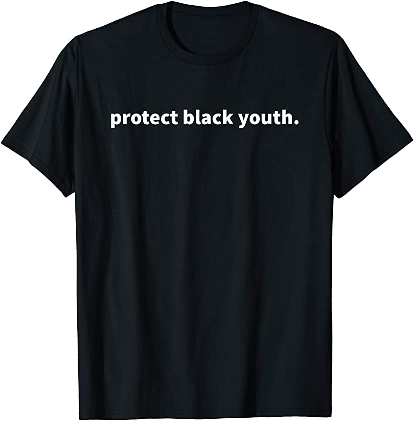 Protect Black Youth – African American Black History Month T-Shirt