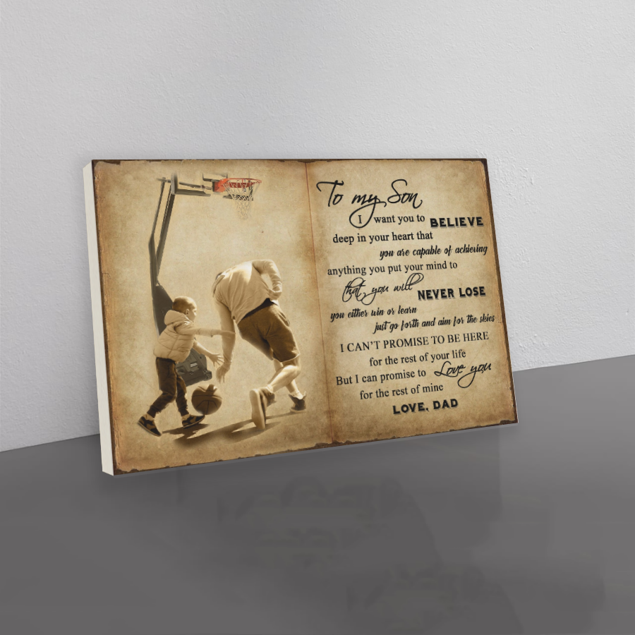 Basketball Canvas dad to son I want you to believe deep in your heart