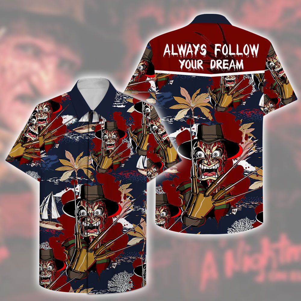 Horror Movie Always Follow Your Dream Printed Hawaii Shirt Ha107517