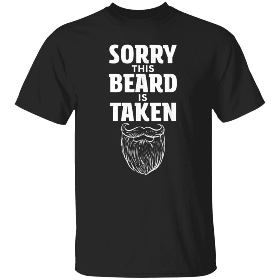 Mens Sorry This Beard is Taken Shirt Valentines Day Gift for Him TShirt