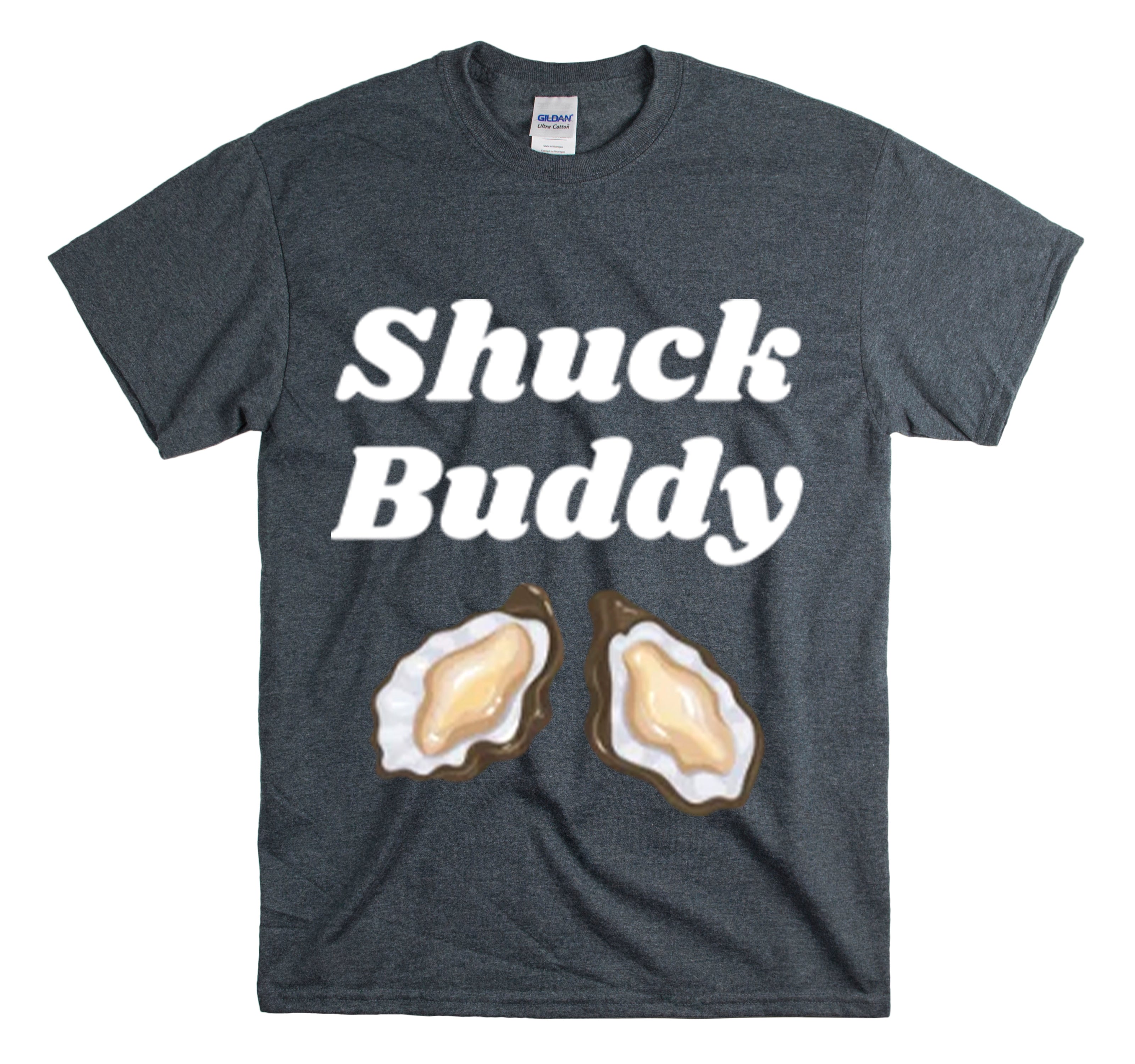 Shirt Funny Shuck Oysters Buddies Foodie Gags Seafood Cooking Novelty Culinary Shellfish T-Shirt Unisex Heavy Cotton Tee