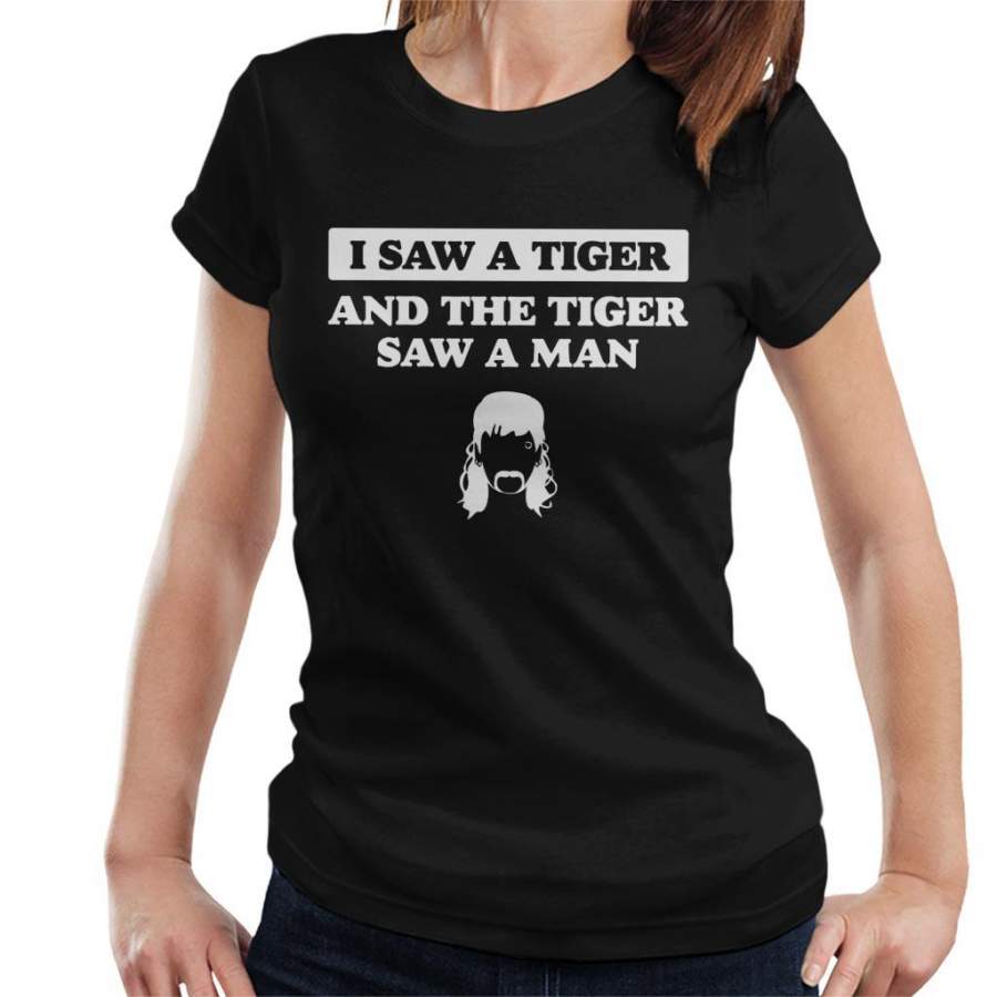 I Saw A Tiger King Joe Exotic Lyric Women’s T-Shirt