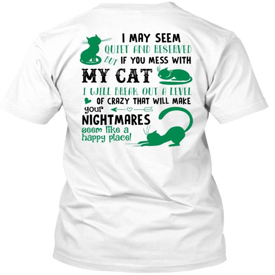 You Mess With My Cat T Shirt, Nightmares T Shirt