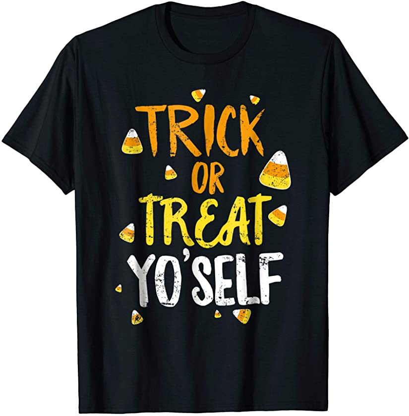 Trick or Treat Yo’self Halloween T-Shirt Funny Candy Corn