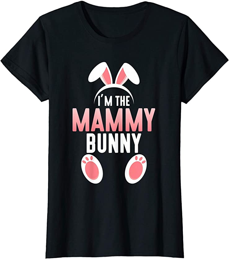 Womens I’m the Mammy Bunny Family Easter T-Shirt