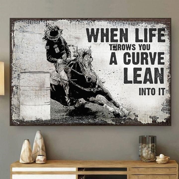 When life throws you a curve lean into it cowboy poster poster canvas