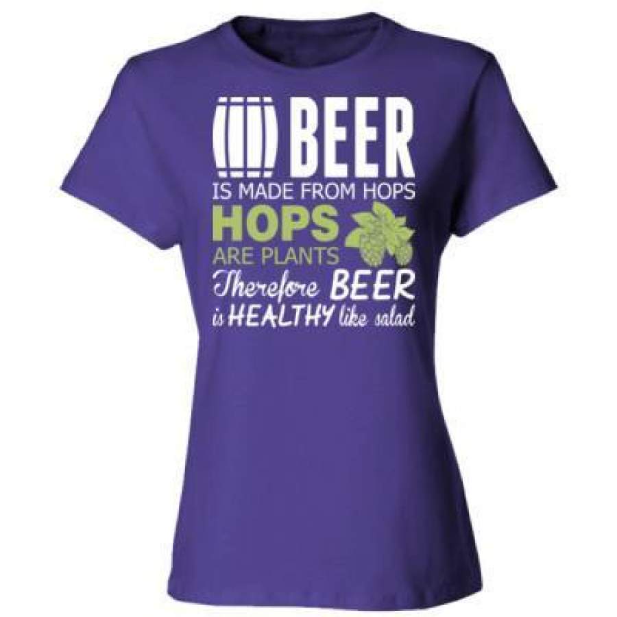 AGR Beer Is Made From Hops Are Plants Healthy Like Salad – Ladies’ Cotton T-Shirt