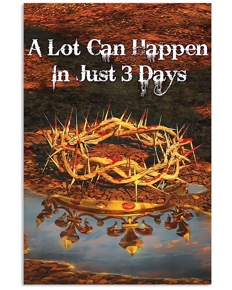 Christian Poster A Lot Can Happen In Just 3 Days Wall Decor Decorative ...