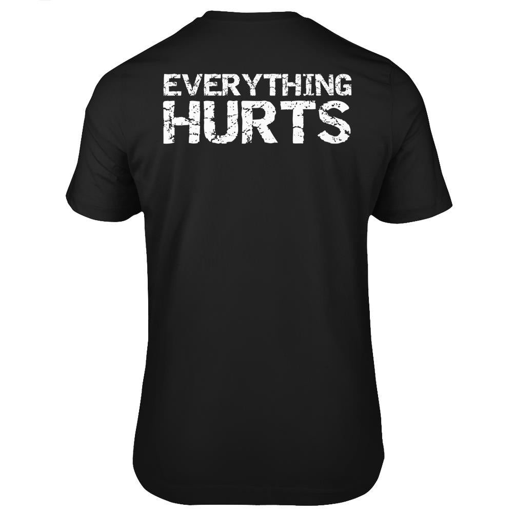 Everything Hurts Shirt For Men Funny Workout T Shirts Print On Back