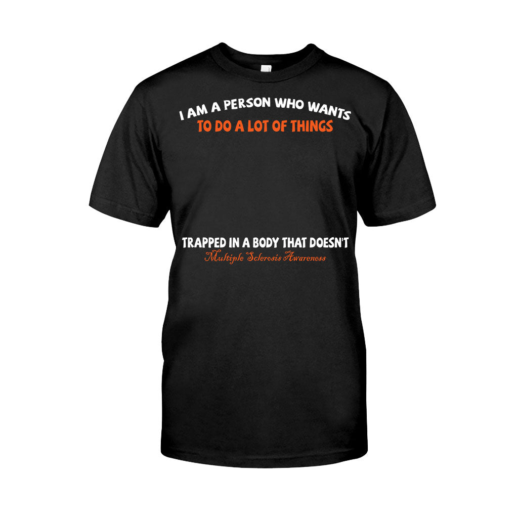 I Am A Person Who Wants To Do A Lot Of Things – Personalized Multiple Sclerosis Awareness Shirts